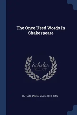 Raz użyte słowa w Szekspirze - The Once Used Words In Shakespeare