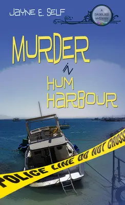 Morderstwo w Hum Harbour: A Seaglass Mystery: Tom 1 - Murder in Hum Harbour: A Seaglass Mystery: Volume 1