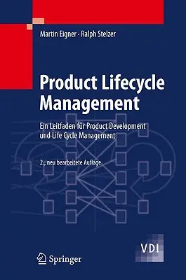 Zarządzanie cyklem życia produktu: Ein Leitfaden für Product Development Und Life Cycle Management - Product Lifecycle Management: Ein Leitfaden Fr Product Development Und Life Cycle Management