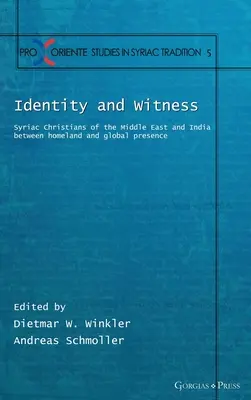 Tożsamość i świadectwo: Syryjscy chrześcijanie z Bliskiego Wschodu i Indii między ojczyzną a globalną obecnością - Identity and Witness: Syriac Christians of the Middle East and India between homeland and global presence