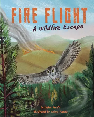 Fire Flight: Ucieczka przed dzikim ogniem - Fire Flight: A Wildfire Escape