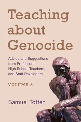 Nauczanie o ludobójstwie: Porady i sugestie od profesorów, nauczycieli szkół średnich i osób zajmujących się rozwojem personelu - Teaching about Genocide: Advice and Suggestions from Professors, High School Teachers, and Staff Developers