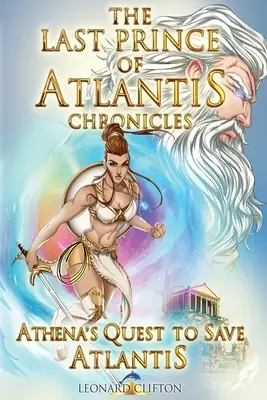 Kroniki Ostatniego Księcia Atlantydy Księga III: Athena's Quest to Save Atlantis - The Last Prince of Atlantis Chronicles Book III: Athena's Quest to Save Atlantis