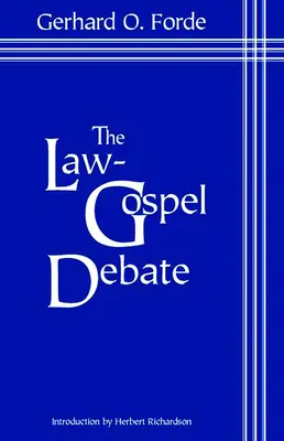 Debata między Prawem a Ewangelią: Interpretacja jej historycznego rozwoju - The Law-Gospel Debate: An Interpretation of Its Historical Development