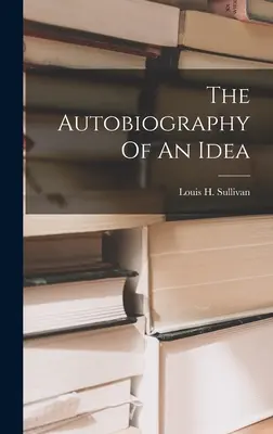 Autobiografia idei - The Autobiography Of An Idea