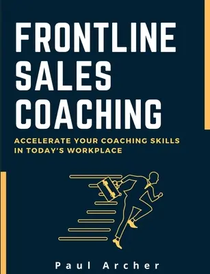 Coaching sprzedaży na pierwszej linii frontu - Frontline Sales Coaching