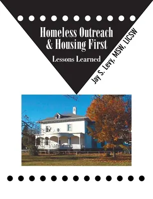 Homeless Outreach & Housing First: Wyciągnięte wnioski - Homeless Outreach & Housing First: Lessons Learned