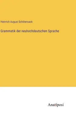 Gramatyka nowego języka wysokoniemieckiego - Grammatik der neuhochdeutschen Sprache