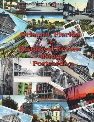 Orlando, Floryda - przegląd historyczny z wykorzystaniem pocztówek - Orlando, FL - A Historical Review using Postcards