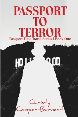 Paszport do terroru: Podróż w czasie - Passport to Terror: A Time Travel Adventure