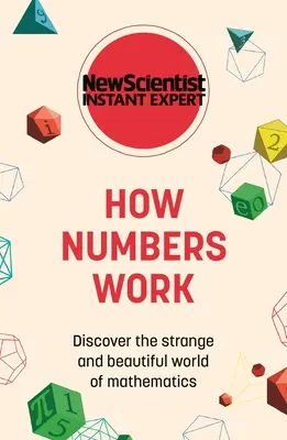 Jak działają liczby: Odkryj dziwny i piękny świat matematyki - How Numbers Work: Discover the Strange and Beautiful World of Mathematics