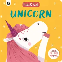 Jednorożec - książka o podnoszeniu, ciągnięciu i wyskakiwaniu - Unicorn - A lift, pull and pop book