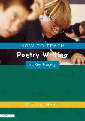 Jak uczyć pisania poezji na kluczowym etapie 3 - How to Teach Poetry Writing at Key Stage 3