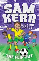 Flip Out: Sam Kerr: Kicking Goals #1