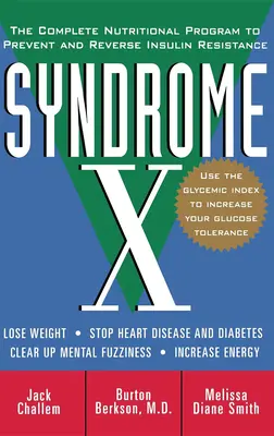 Syndrom X: Kompletny program żywieniowy zapobiegający i odwracający insulinooporność - Syndrome X: The Complete Nutritional Program to Prevent and Reverse Insulin Resistance