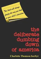 Celowe ogłupianie Ameryki - The Deliberate Dumbing Down of America