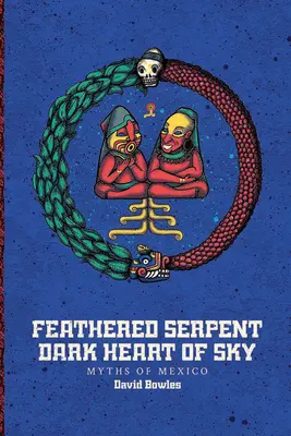 Pierzasty wąż, ciemne serce nieba - Feathered Serpent, Dark Heart of Sky