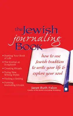 The Jewish Journaling Book: Jak wykorzystać żydowską tradycję do napisania swojego życia i zbadania swojej duszy? - The Jewish Journaling Book: How to Use Jewish Tradition to Write Your Life & Explore Your Soul