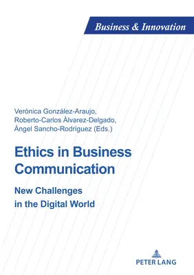 Etyka w komunikacji biznesowej: Nowe wyzwania w cyfrowym świecie - Ethics in Business Communication: New Challenges in the Digital World