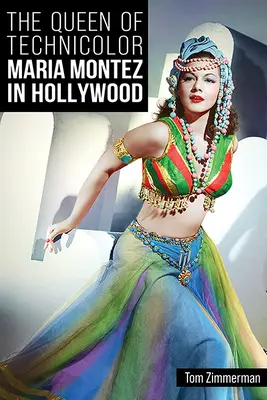 Królowa Technikoloru: Maria Montez w Hollywood - The Queen of Technicolor: Maria Montez in Hollywood