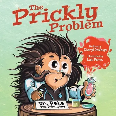 Kłujący problem: jeżozwierz dr Pete - The Prickly Problem: Dr. Pete the Porcupine