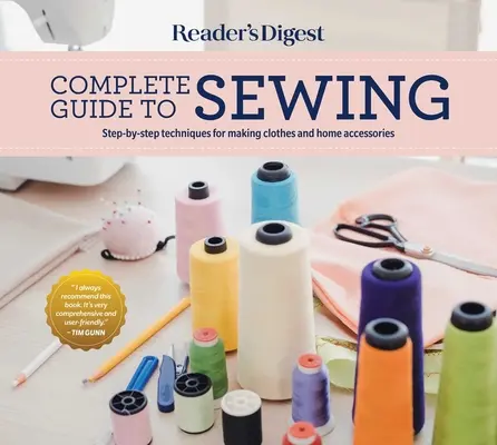 Reader's Digest Kompletny przewodnik po szyciu: Techniki szycia ubrań i akcesoriów domowych krok po kroku - Reader's Digest Complete Guide to Sewing: Step by Step Techniques for Making Clothes and Home Accessories