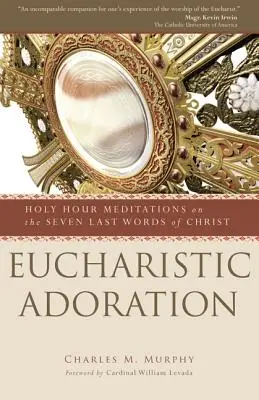 Adoracja eucharystyczna - Eucharistic Adoration