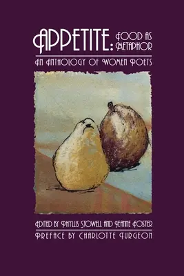 Apetyt: Jedzenie jako metafora: Antologia poetek - Appetite: Food as Metaphor: An Anthology of Women Poets