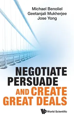 Negocjuj, przekonuj i zawieraj świetne umowy - Negotiate, Persuade and Create Great Deals