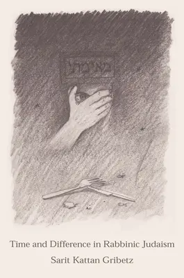 Czas i różnice w judaizmie rabinicznym - Time and Difference in Rabbinic Judaism