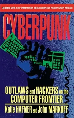 Cyberpunk: Banici i hakerzy na komputerowej granicy, poprawiona - Cyberpunk: Outlaws and Hackers on the Computer Frontier, Revised