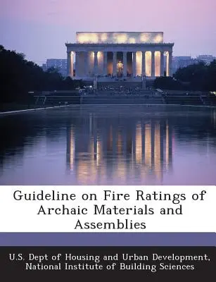 Wytyczne dotyczące klasyfikacji ogniowej materiałów i zespołów archaicznych - Guideline on Fire Ratings of Archaic Materials and Assemblies