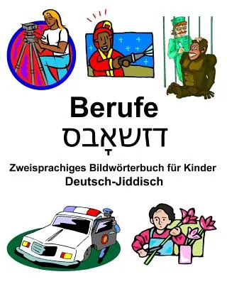 Deutsch-Jiddisch Berufe/דזשאָבס Zweisprachiges Bildwrterbuch fr Kinder