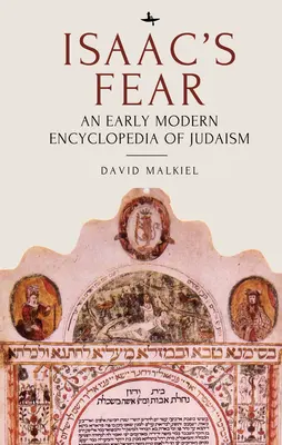 Strach Izaaka: wczesnonowożytna encyklopedia judaizmu - Isaac's Fear: An Early Modern Encyclopedia of Judaism