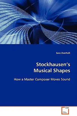 Muzyczny kształt Stockhausena - Stockhausen's Musical Shape