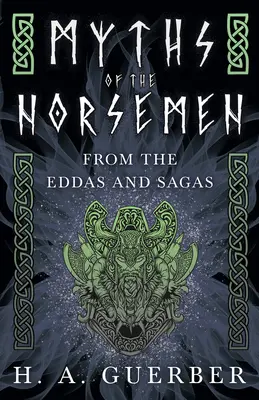 Mity Norsemenów - na podstawie legend i sag - Myths of the Norsemen - From the Eddas and Sagas