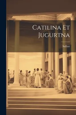 Catilina et Jugurtna