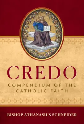 Credo: Kompendium wiary katolickiej - Credo: Compendium of the Catholic Faith