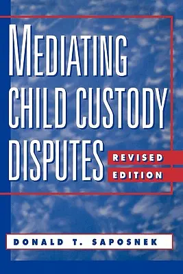 Mediacja w sporach o opiekę nad dzieckiem: Podejście strategiczne - Mediating Child Custody Disputes: A Strategic Approach