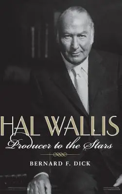 Hal Wallis: producent dla gwiazd - Hal Wallis: Producer to the Stars