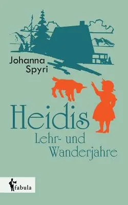 Lata nauki i podróży Heidi - Heidis Lehr- und Wanderjahre