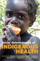 Społeczne uwarunkowania zdrowia rdzennej ludności - Social Determinants of Indigenous Health