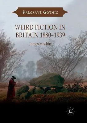 Dziwna fikcja w Wielkiej Brytanii 1880-1939 - Weird Fiction in Britain 1880-1939