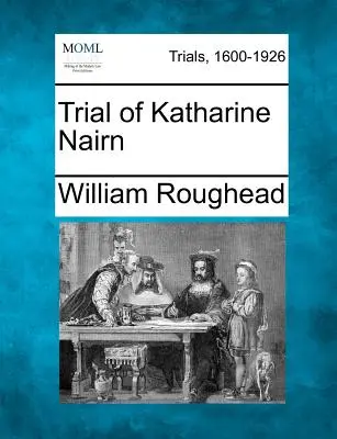 Proces Katharine Nairn - Trial of Katharine Nairn