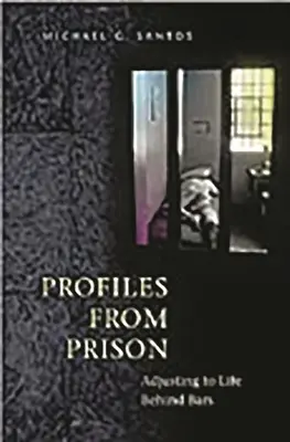 Profile z więzienia: Dostosowanie się do życia za kratami - Profiles from Prison: Adjusting to Life Behind Bars