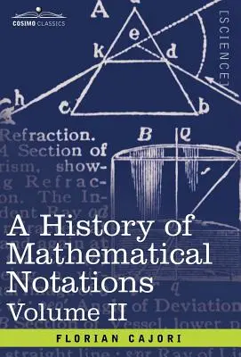 Historia notacji matematycznych: Vol. II - A History of Mathematical Notations: Vol. II