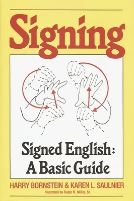 Signing: Signed English: Podstawowy przewodnik - Signing: Signed English: A Basic Guide