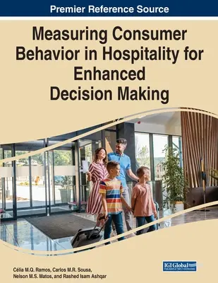 Pomiar zachowań konsumentów w hotelarstwie w celu usprawnienia procesu podejmowania decyzji - Measuring Consumer Behavior in Hospitality for Enhanced Decision Making