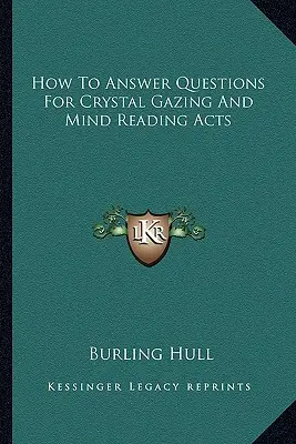 Jak odpowiadać na pytania dotyczące kryształowego spojrzenia i czytania w myślach - How To Answer Questions For Crystal Gazing And Mind Reading Acts