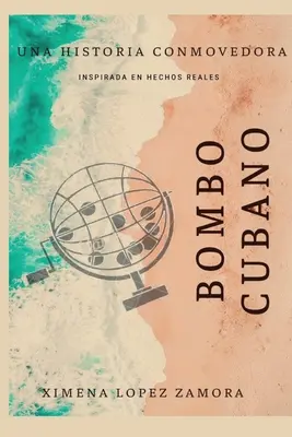 Bombo Cubano: Inspiracja prawdziwymi wydarzeniami - Bombo Cubano: Inspirada en hechos reales